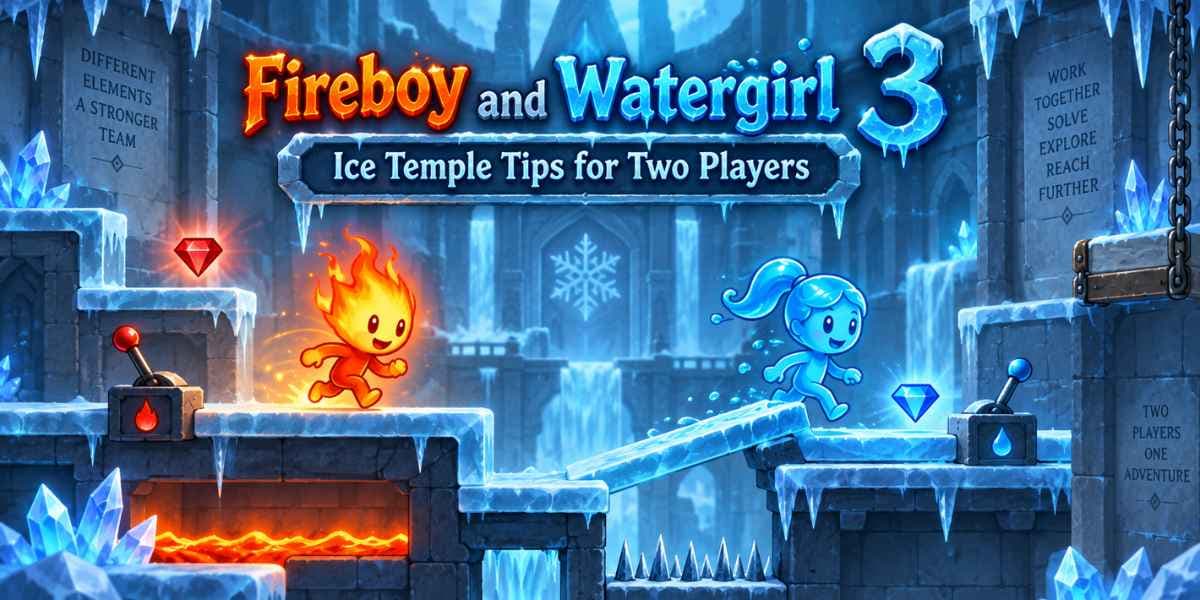 Fireboy and Watergirl 3 Guide Ice Temple Tips