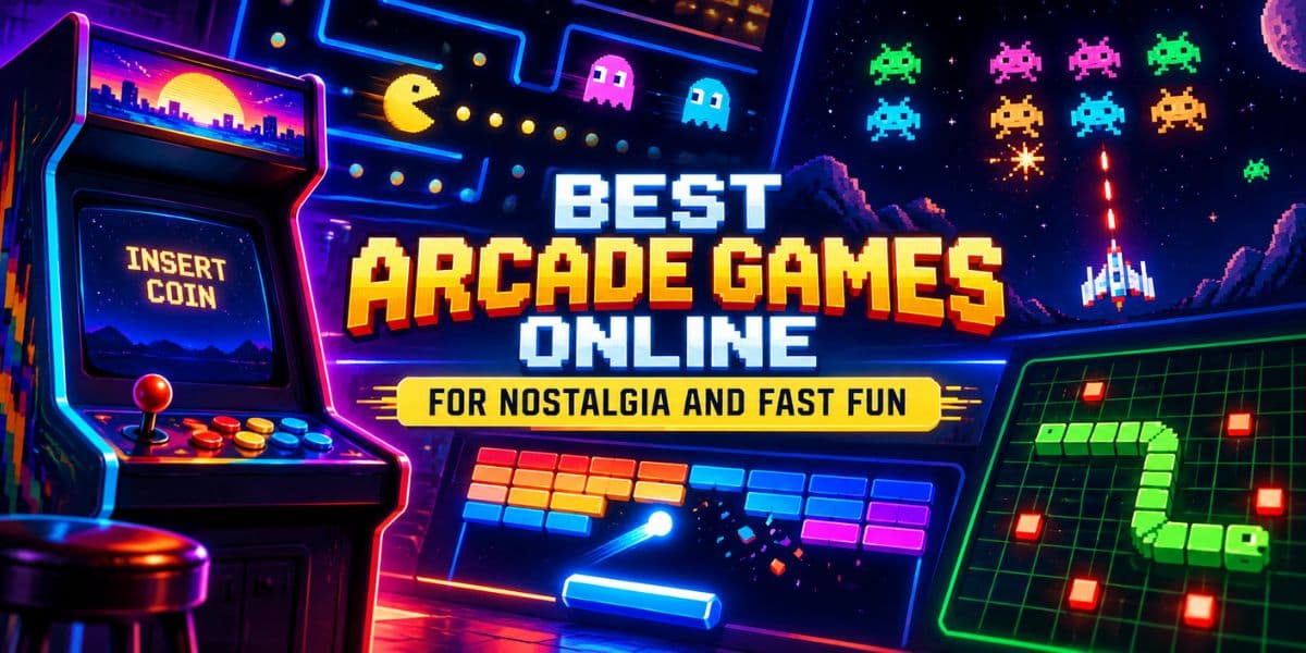 Best Arcade Games Online for Nostalgia & Fast Fun